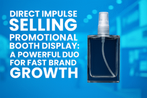 Direct Impulse Selling Promotional Booth Display